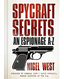 Spycraft Secrets: An Espionage A-z