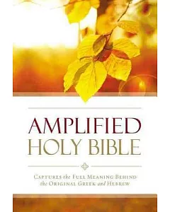 Amplified Outreach Bible: Capture the Full Meaning Behind the Original Greek and Hebrew