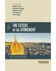 Five Views on the Extent of the Atonement