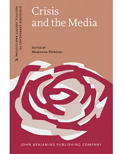 Crisis and the Media: Narratives of Crisis Across Cultural Settings and Media Genres