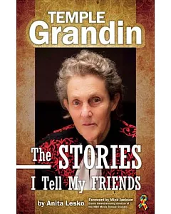 Temple Grandin: The Stories I Tell My Friends