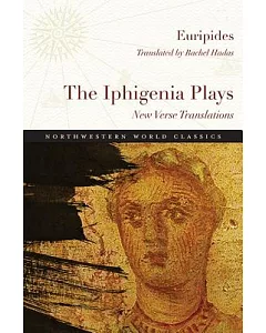 The Iphigenia Plays: New Verse Translations