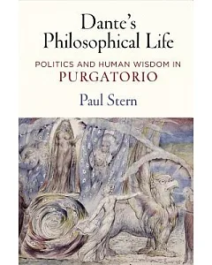 Dante’s Philosophical Life: Politics and Human Wisdom Inpurgatorio