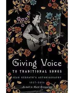 Giving Voice to Traditional Songs: Jean Redpath’s Autobiography