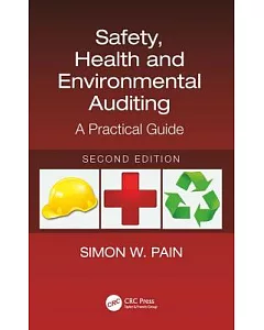 Safety, Health and Environmental Auditing: A Practical Guide