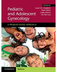 Pediatric and Adolescent Gynecology: A Problem-based Approach