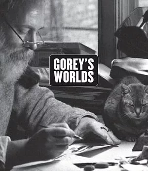 Gorey’s Worlds