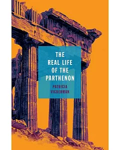 The Real Life of the Parthenon