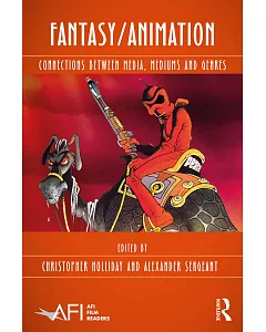 Fantasy/Animation: Connections Between Media, Mediums and Genres