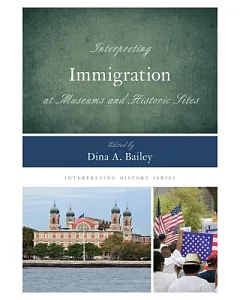 Interpreting Immigration at Museums and Historic Sites