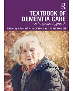 Textbook of Dementia Care: An Integrated Approach