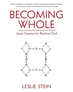 Becoming Whole: Jung’s Equation for Realizing God