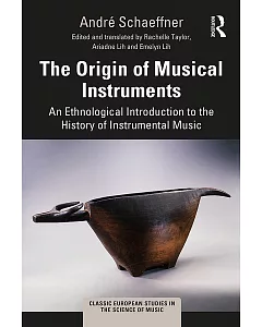 The Origin of Musical Instruments: An Ethnological Introduction to the History of Instrumental Music