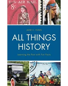All Things History: Learning the Past With Fun Facts