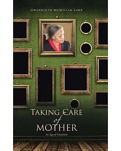 Taking Care of Mother: An Age of Transition