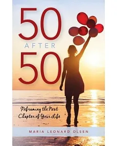 50 After 50: Reframing the Next Chapter of Your Life