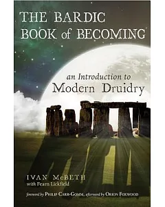 The Bardic Book of Becoming: An Introduction to Modern Druidry