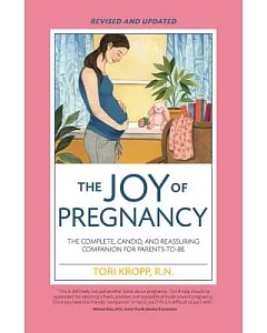 Joy of Pregnancy: The Complete, Candid, and Reassuring Companion for Parents-to-be