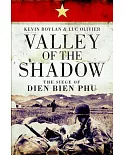 Valley of the Shadow: The Siege of Dien Bien Phu
