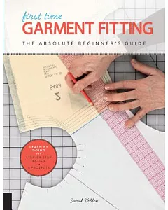 First Time Garment Fitting: The Absolute Beginner’s Guide - Learn by Doing * Step-by-step Basics + Projects
