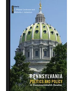Pennsylvania Politics and Policy: A Commonwealth Reader