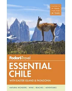 Fodor’s Essential Chile: With Easter Island & Patagonia