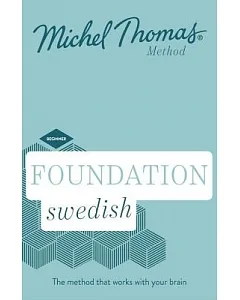 Foundation Swedish: Learn Swedish With the Michel Thomas Method