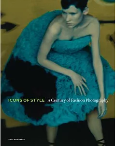 Icons of Style: A Century of Fashion Photography