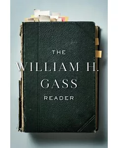 The William H. Gass Reader