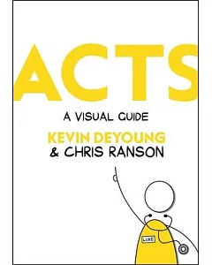 Acts: A Visual Guide