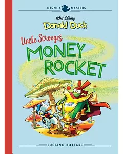 Disney Masters 2 - Luciano Bottaro: Walt Disney’s Donald Duck; Uncle Scrooge’s Money Rocket