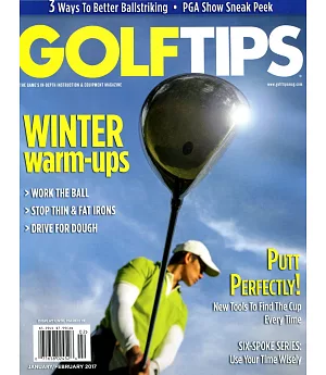 GOLF TIPS WINTER WARM-UP Vol.29 No.1 1-2月號 / 2017