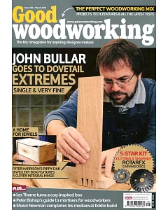 Good Woodworking 第316期 3月號/2017