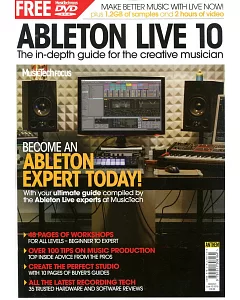 MusicTech Focus  / ABLETON LIVE 10