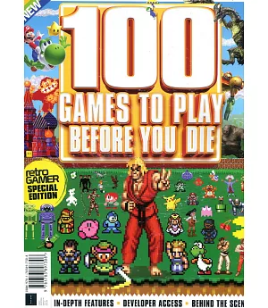 retro GAMER 100 GAMES TO PLAY BEFORE YOU DIE 第1版