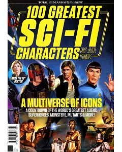 TOTAL FILM & SFX PRESENT 100 GREATEST SCI-FI CHARACTERS OF ALL TIME FIFTH EDITION