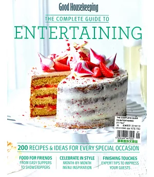 Good Housekeeping THE COMPLETE GUIDE TO ENTERTAINING