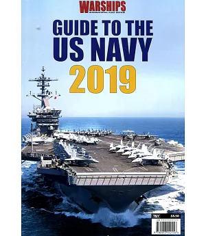WARSHIPS GUIDE TO THE US NAVY 2019