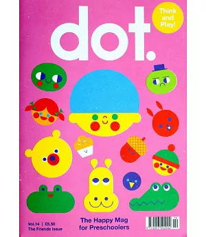 dot. Vol.14 The Friends Issue