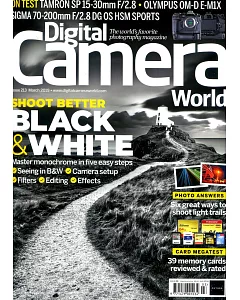 Digital Camera World 第213期 3月號/2019