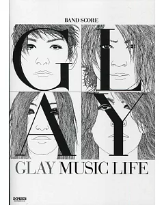 GLAY -MUSIC LIFE 樂團總譜