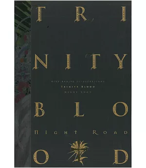 九條KIYO插畫集：聖魔之血 Trinity Blood～Night Road～