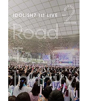 IDOLISH7 1st LIVE「Road To Infinity Day 2」DVD