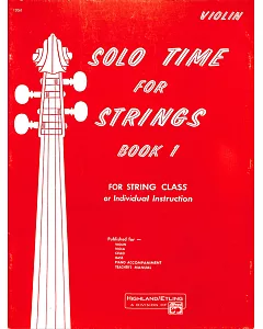 Solo Time for Strings, Book 1 For String Class or Individual Instruction