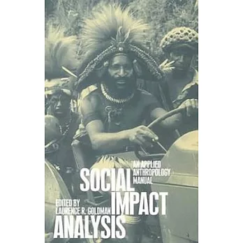 Social impact analysis : an applied anthropology manual
