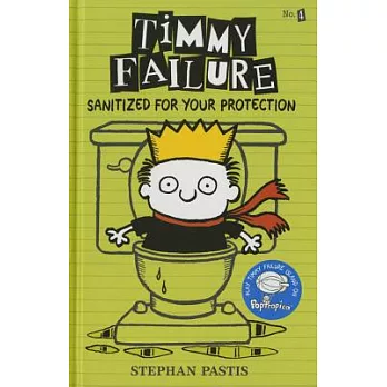 Timmy Failure : sanitized for your protection /