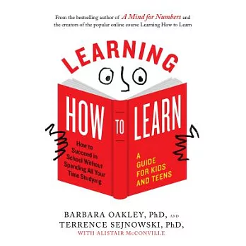 Learning how to learn : how to succeed in school without spending all your time studying /