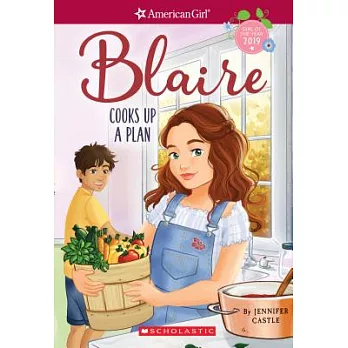 American girl : Blaire cooks up a plan /