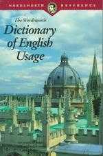The Wordsworth Dictionary of English Usage