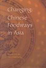 Changing Chinese Foodways in Asia